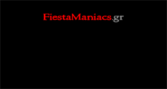 Desktop Screenshot of fiestamaniacs.gr